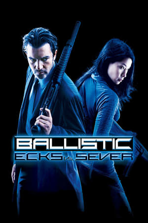 Ballistic: Ecks vs. Sever (2002) Hindi Dual Audio 300MB HD Poster Download - filmyfly